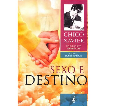 Sexo e Destino - Coleção André Luiz