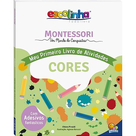 Escolinha Montessori Meu Primeiro Livro de Atividades... Cores