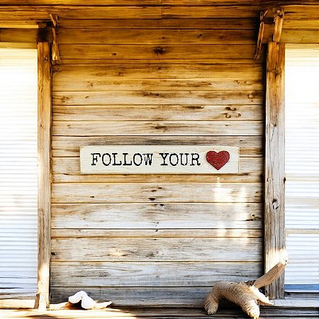 Quadro Follow Your Heart