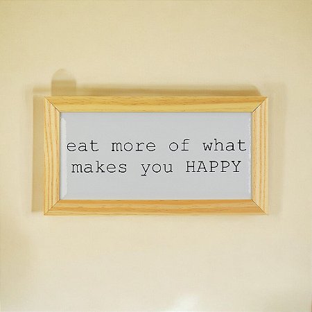 Quadro em Cerâmica Eat More of What - 15,5x29x3,5 cm