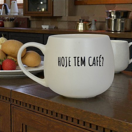Caneca Branca Hoje Tem Café?