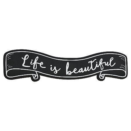 Placa Life is Beautiful em Madeira