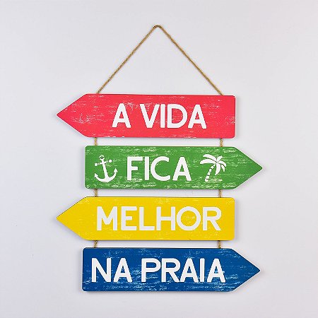 Placa A Vida Fica Melhor na Praia