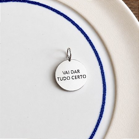 Medalha Vai Dar Tudo Certo - Ródio