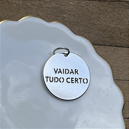 Medalha Vai Dar Tudo Certo - Ródio