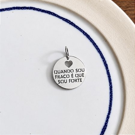 Medalha - Quando Sou Fraco É Que Sou Forte - Ródio