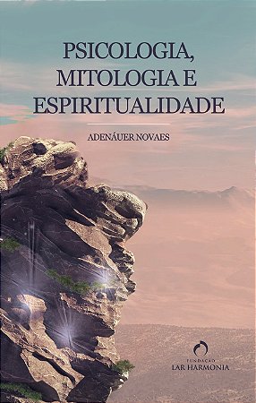 Psicologia, Mitologia e Espiritualidade