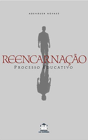 Reencarnação: Processo Educativo