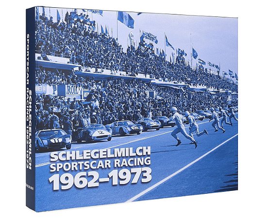 Schlegelmilch Sportscar Racing 1962-1973 - David Tremayne