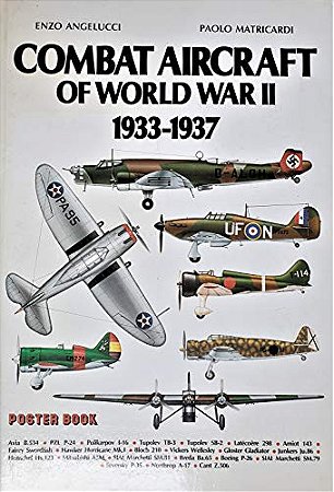 Combat Aircraft of World War II vol. 1 1933-1937 - Autores: Enzo Angelucci e Paolo Matricardi