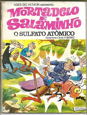 Ases do Humor apresenta: Mortadelo e Salaminho: O Sulfato Atômico - Autor: Francisco Ibáñez Talavera