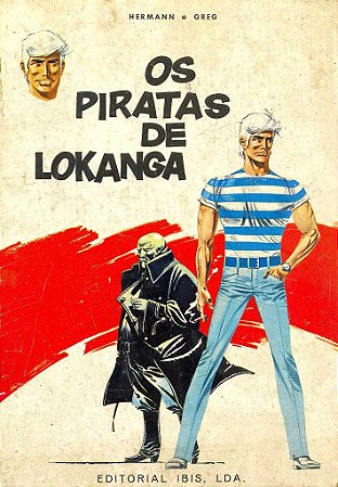 Os Piratas de Lokanga - Autores: Hermann Huppen e Michel "Greg" Regnier