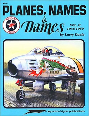 Planes, Names & Dames Vol. II (1946-1960) - Larry Davis