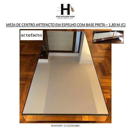 MESA DE CENTRO ARTEFACTO EM ESPELHO COM BASE MADEIRA PRETA – 1,80 M (C)