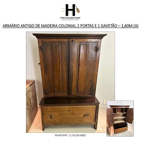 ARMÁRIO ANTIGO DE MADEIRA COLONIAL 2 PORTAS E 1 GAVETÃO – 1,60M (A)