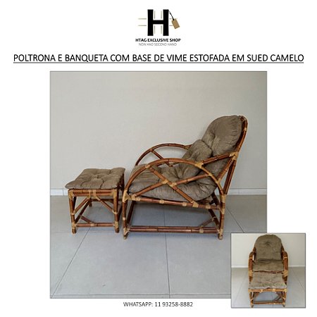 POLTRONA E BANQUETA COM BASE DE VIME ESTOFADA EM SUEDE CAMELO