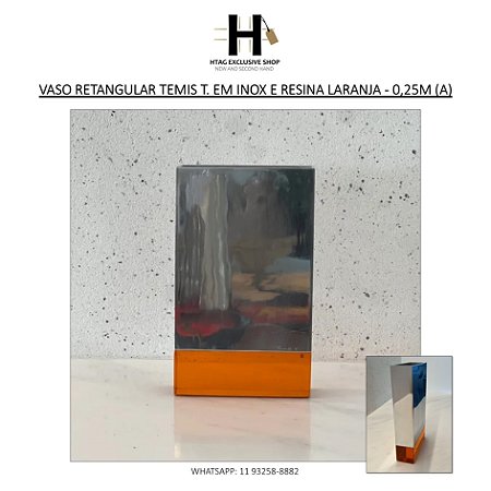 VASO RETANGULAR TEMIS T. EM INOX E RESINA LARANJA  - 0,25M (A)