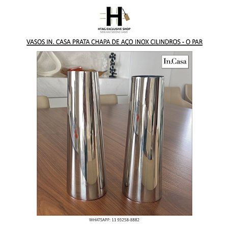 VASOS IN. CASA PRATA CHAPA DE AÇO INOX CILINDROS - O PAR