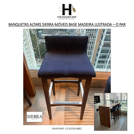 BANQUETAS ALTAS SIERRA MÓVEIS BASE MADEIRA LUSTRADA – O PAR