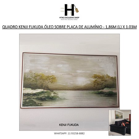 QUADRO DE PAISAGEM DO RENOMADO ARTISTA KENJI FUKUDA – 1,86M (L) X 1.03M (A)
