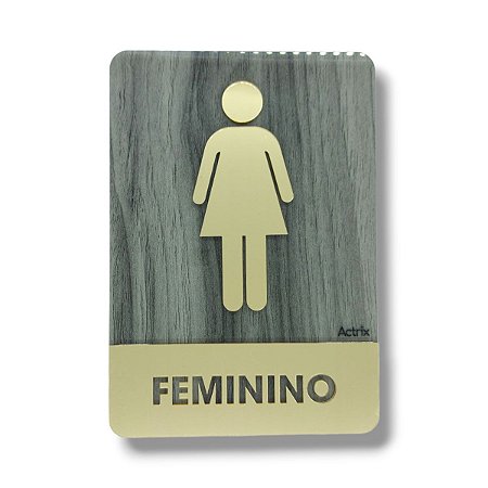 Placa Sinalização Banheiro 100% Acrílico Madeira Cinza e Dourado Feminino