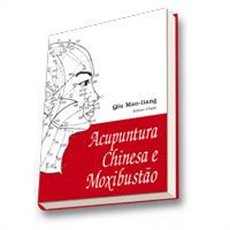 ACUPUNTURA CHINESA E MOXIBUSTÃO