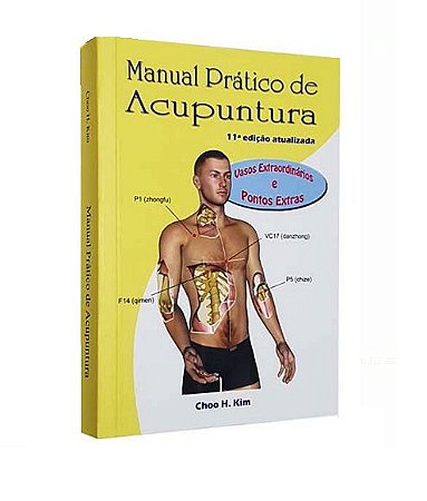 Manual Prático De Acupuntura Revisado Atualizado 11ª EDIÇÃO