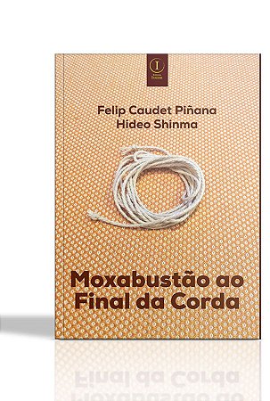 MOXABUSTÃO AO FINAL DA CORDA