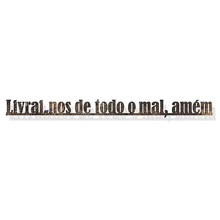 FRASE DE FERRO LIVRAI NOS DE TODO MAL