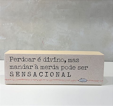 MINI BLOCO DE MADEIRA PERDOAR..SENSACIONAL 17X6