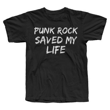 Punk Rock Saved My Life- Camiseta