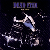 CD Dead Fish, Ao Vivo