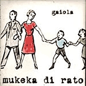 CD Mukeka di Rato, Gaiola