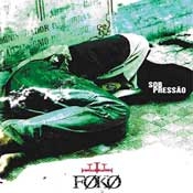 CD Foko, Sob Pressão