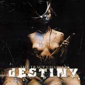 CD Destiny, The Tracy Chapter