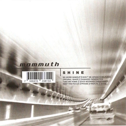 CD Mammuth, Shine