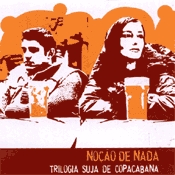 CD Noção de Nada, Triologia Suja de Copacabana