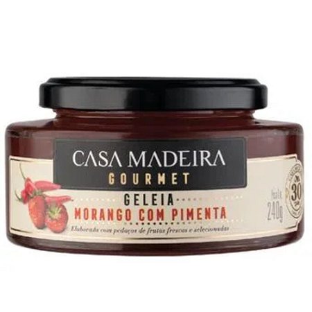 GELEIA CASA MADEIRA MORANGO COM PIMENTA 240G