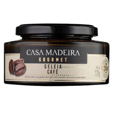 GELEIA CASA MADEIRA CAFE 220g
