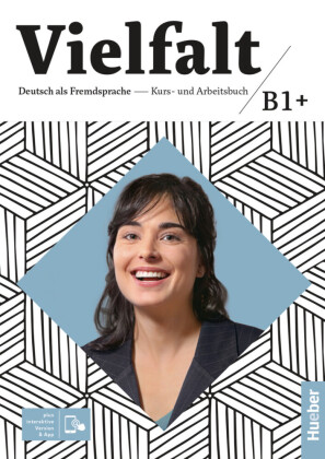 Vielfalt B1+ Kurs- und Arbeitsbuch plus interaktive Version