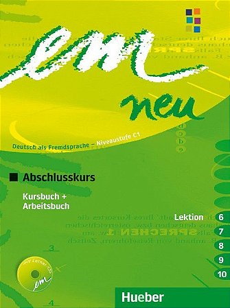 EM Neu Abschlusskurs - Kursbuch + Arbeitsbuch Lektion - 6 - 10 - C1