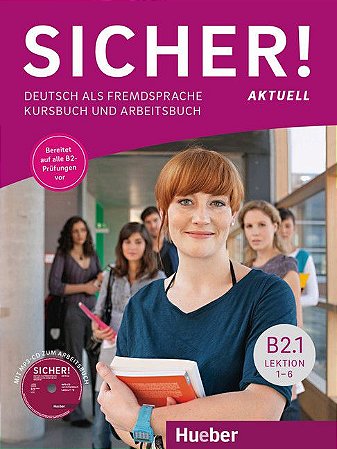 Sicher aktuell B2/1 - Kurs- und Arbeitsbuch mit MP3-CD zum Arbeitsbuch, Lektion 1-6