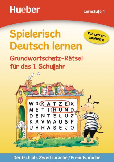 Spielerisch Deutsch lernen - Grundwortschatz-Rätsel fur das 1. Schuljahr