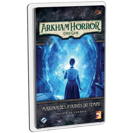 Arkham Horror Card Game - Maquinações Através do Tempo (Pacote de Cenário)