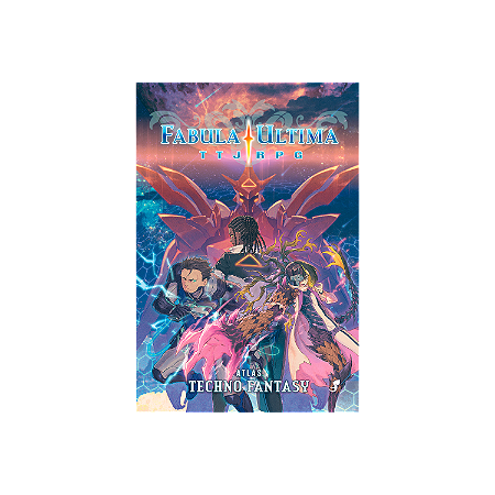 Fabula Ultima TTJRPG - Atlas: Techno Fantasy