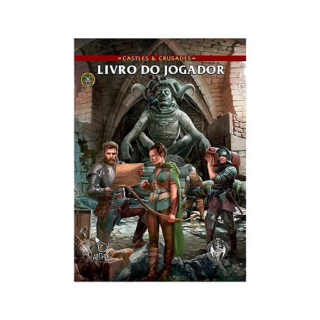 Castles & Crusades RPG: Livro do Jogador