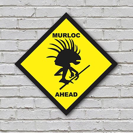 Placa De Parede Decorativa: Murloc Ahead (LACRADO)