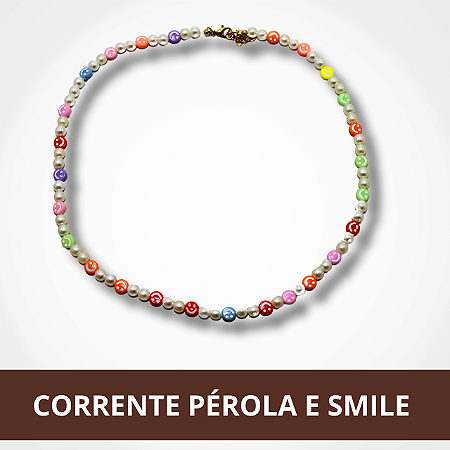 Corrente Pérola e Smile - Miçanga