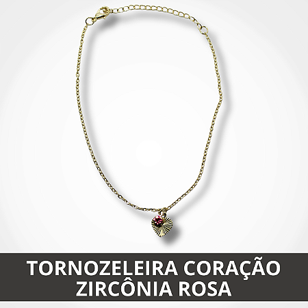 Tornozeleira Coração com Zircônia Rosa