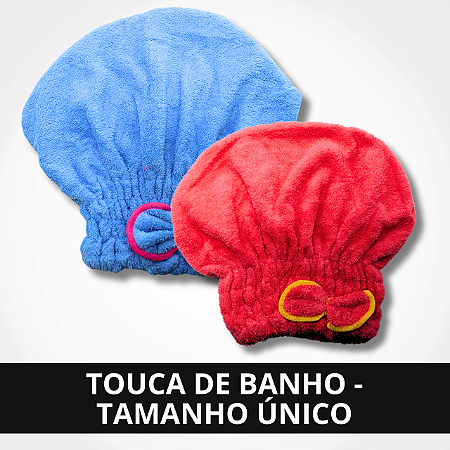 Touca de Banho - Tamanho Único